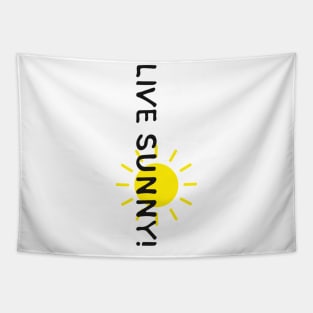 LIVE SUNNY! (Positive Graphic by INKYZONE) Tapestry