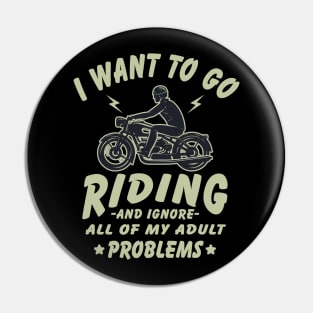 I want to go Riding - and ignore all of my adult problems Pin