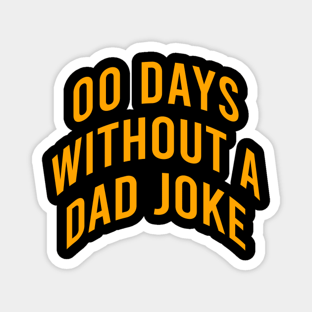 TeePublic　Dad　Funny　without　dad　00　a　Quotes　days　joke　Magnet