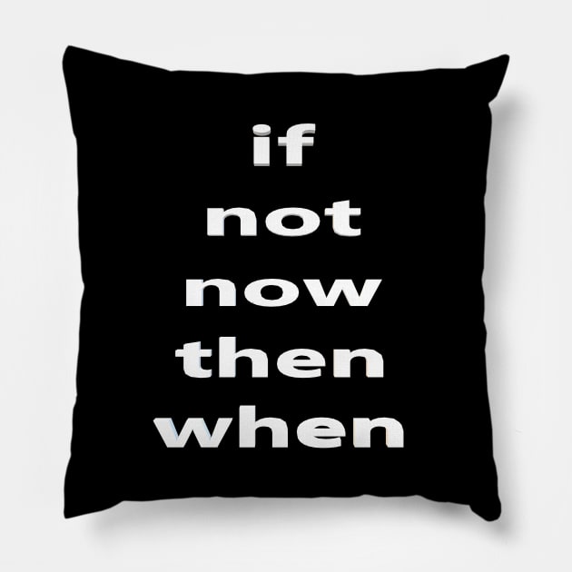 if not now  then when 🤷‍♀️👀 Pillow by MOUKI