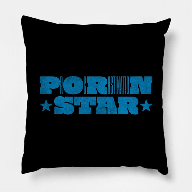 PrOcRastinatioN STAR Pillow by daparacami