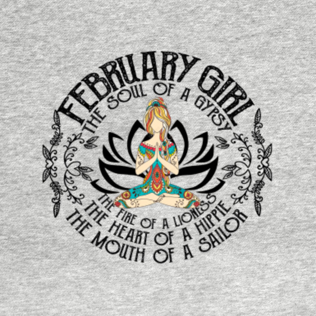 February Girl The Soul of A Gypsy Woman T-Shirt