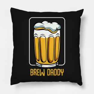 Brew Daddy Beer Drinker Family Brewing Funny Sarcastic Pillow