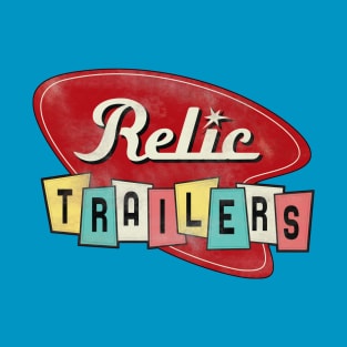 RELIC TRAILERS T-Shirt