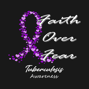 Tuberculosis Awareness Faith Over Fear - In This Family We Fight Together T-Shirt