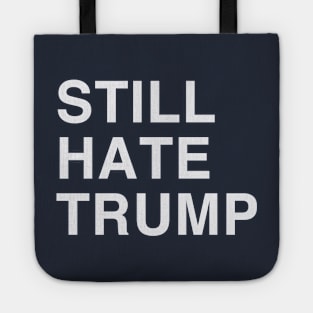 STILL HATE TRUMP Tote