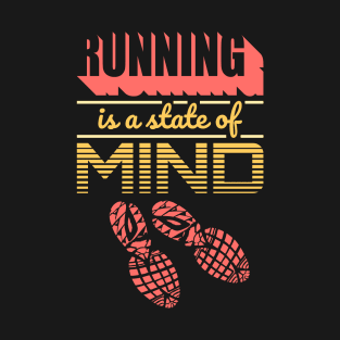 Running is a State of Mind T-Shirt