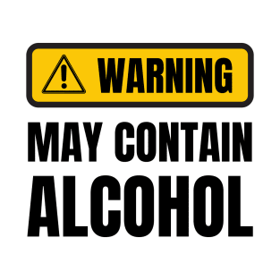 Warning May Contain Alcohol T-Shirt