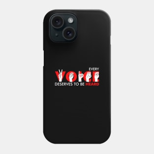 Every Voice Deserve To Be Heard - Be Kind To The Deaf Phone Case