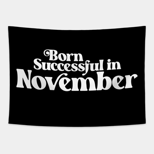 Born Successful in November - Birth Month (2) - Birthday Tapestry by Vector-Artist