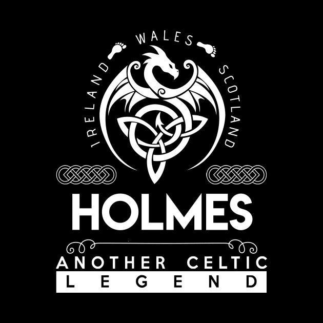 Holmes Name T Shirt - Another Celtic Legend Holmes Dragon Gift Item by harpermargy8920