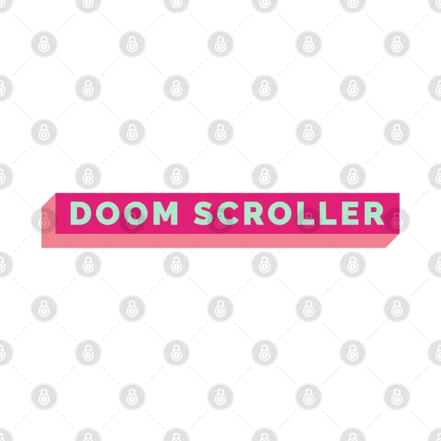 Doom scroller by LetsOverThinkIt