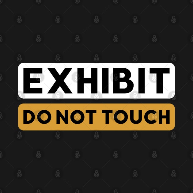 do not touch by mag-graphic