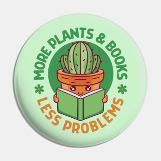 More Plants And Books Less Problems Pin