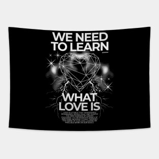 We Need To Learn What Love Is Y2K Love Tapestry