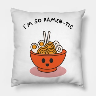 I'm So Ramen-tic! Pillow