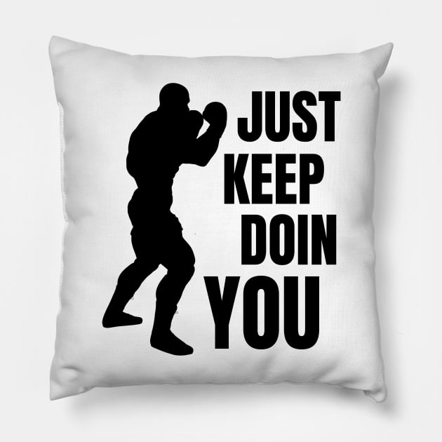 Just Keep Doin You - Boxer Silhouette Black Text Pillow by Double E Design