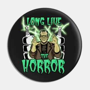 Long Live The Horror (Monster) Pin