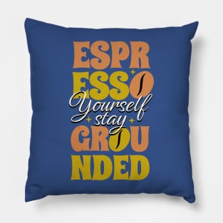 Espresso Yourself Pillow