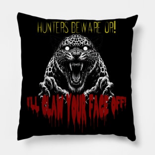 Fierce and Possessed Leopard: Hungry for Hunters Pillow