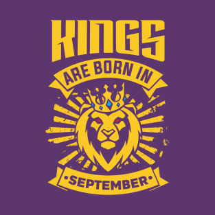 Kings Are Born In September Happy Birthday T-Shirt