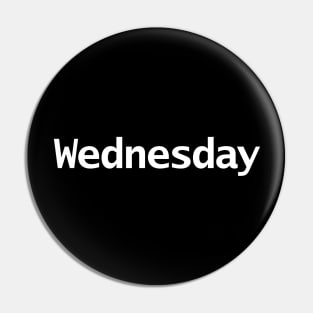 Wednesday Minimal Typography White Text Pin