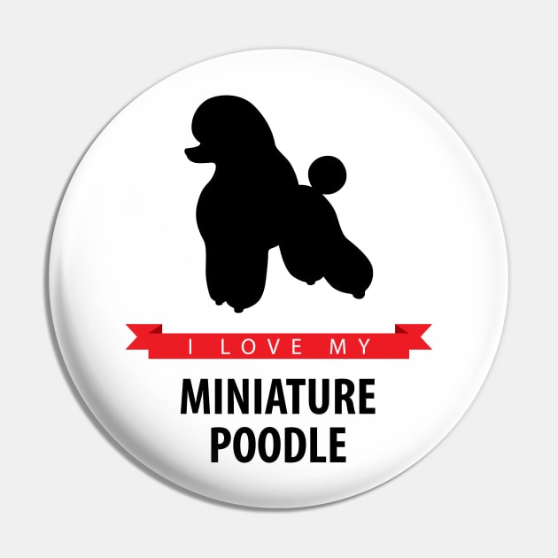 I Love My Miniature Poodle Pin by millersye