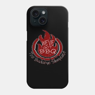 We've Got BBQ Phone Case