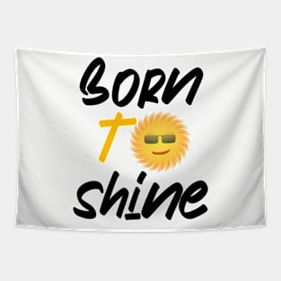 Born to shine Tapestry