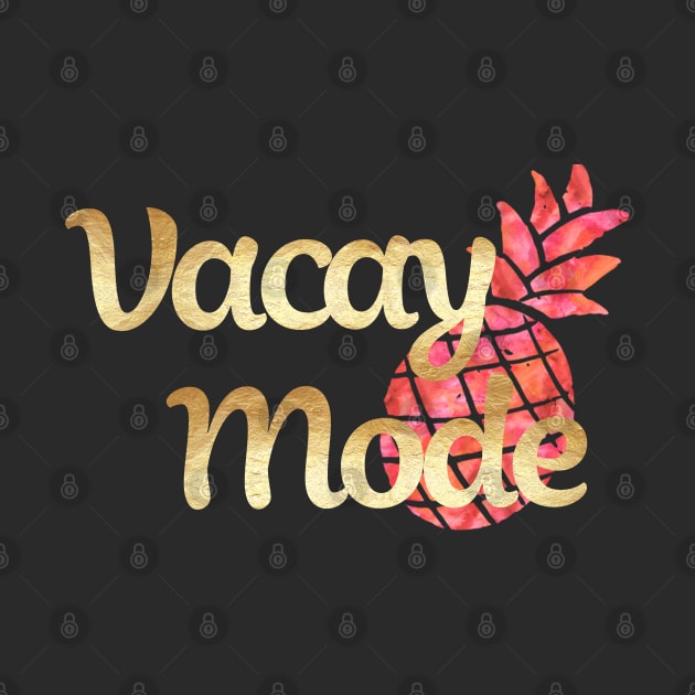 Vacay Mode | Pineapple Design by ABcreative