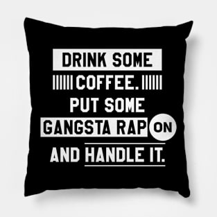 Put Some Gangsta Rap On // Hip Hop Culture Pillow