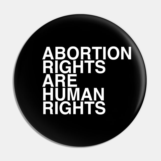 ABORTION RIGHTS ARE HUMAN RIGHTS Pin by TheCosmicTradingPost