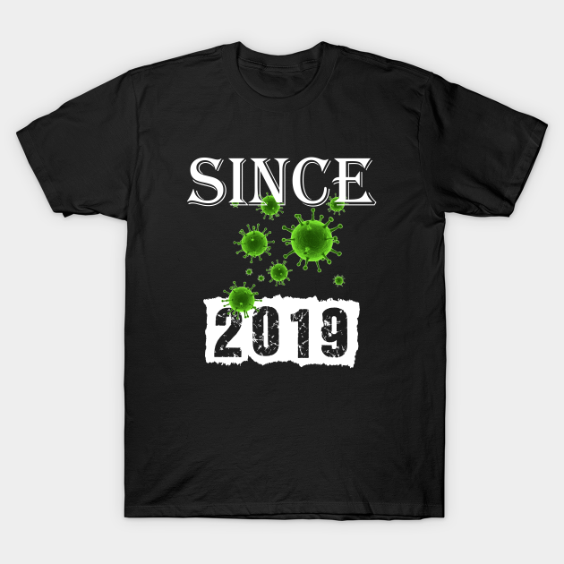 Discover Since 2019 - Since 2019 - T-Shirt