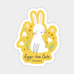 Eggs-tra Cute This Easter Magnet