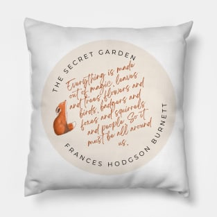 Secret Garden magic all around us Pillow