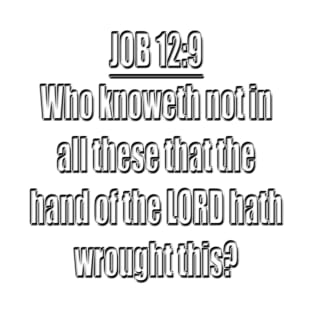 Job 12:9 Bible Verse KJV Text T-Shirt