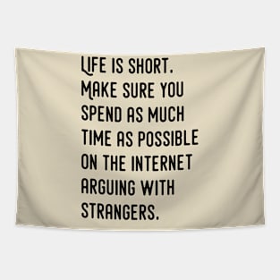 Life is short Tapestry