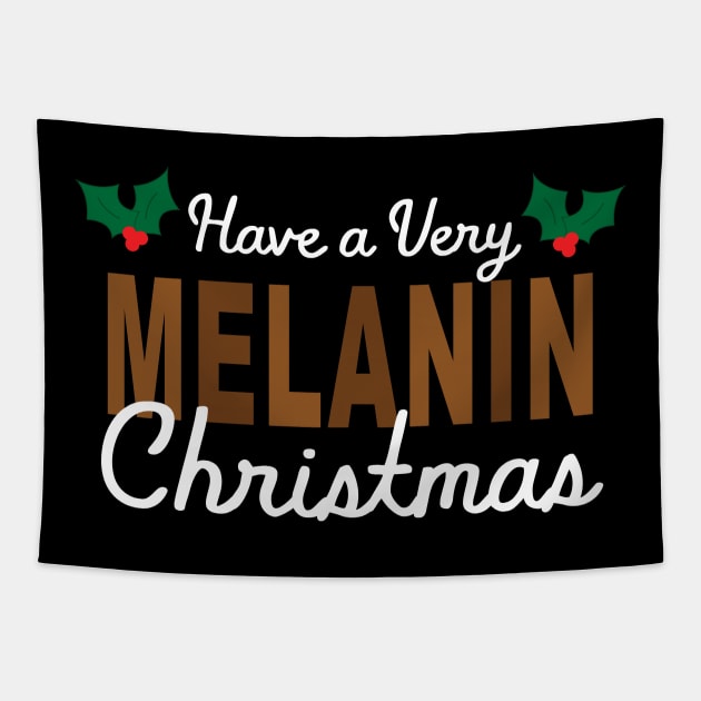 Have a Very Melanin Christmas Tapestry by blackartmattersshop