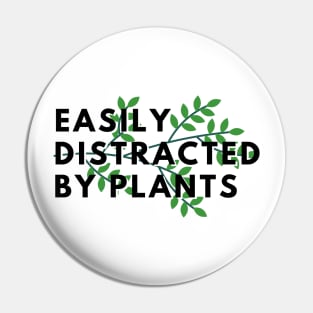 Easily distracted by plants Pin