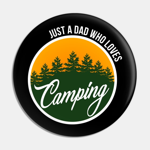 Just A Dad Who Loves Camping Pin by Mafi