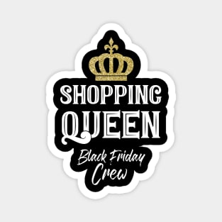 Shopping Queen Black Friday Crew for a Mother Magnet