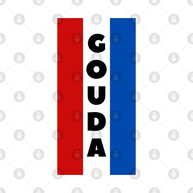 Gouda in Dutch Flag Vertical by aybe7elf