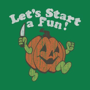 Let`s Start A Fun T-Shirt