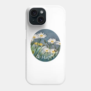 Be Happy message with a background of daisies and a bee Phone Case