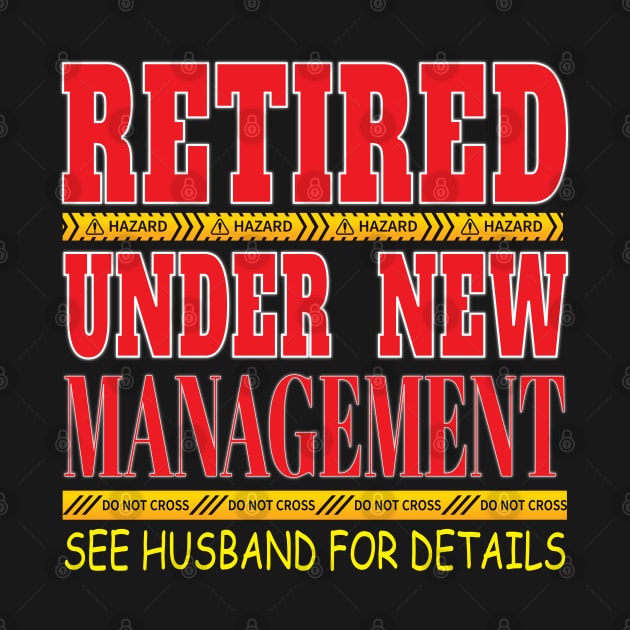 Retired Under New Management See Husband For Detail- Retirement Retire by Envision Styles