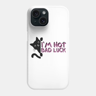 I'm Not Bad Luck Black Cats Phone Case