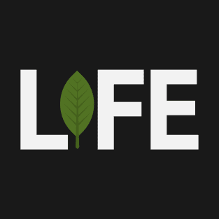 Life typography design T-Shirt