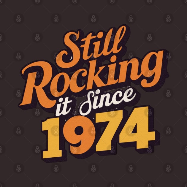 Still Rocking It Since 1974 by CozyNest