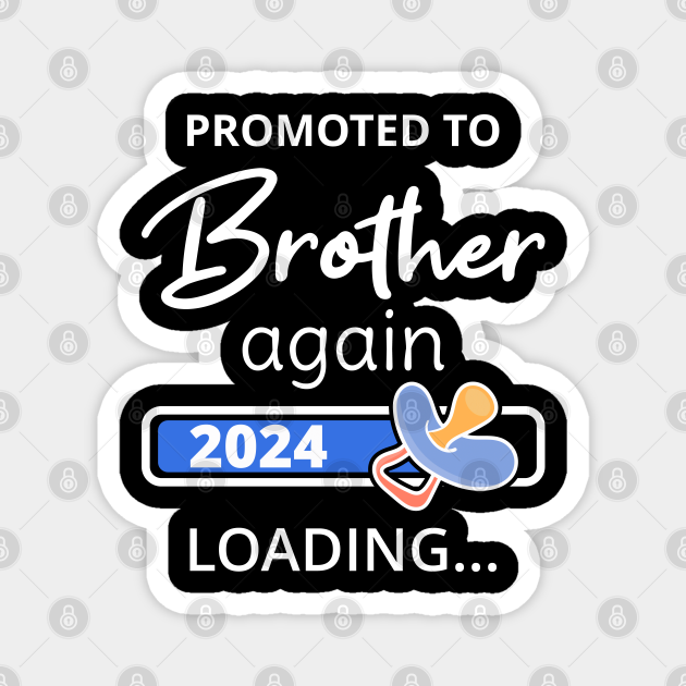 Promoted To Brother Again 2024 Loading I Brother 2024