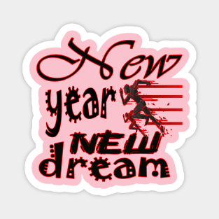 New year with dreams t shirts 2024 Magnet